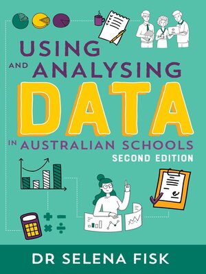 cover image of Using and Analysing Data in Australian Schools